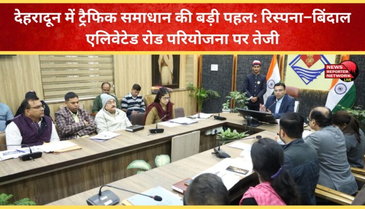 Major initiative to address traffic in Dehradun Rispana-Bindal elevated road project expedited