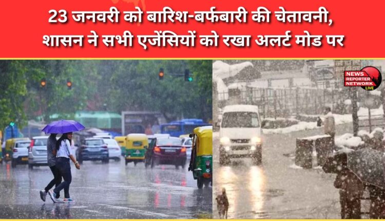 Rain and snowfall warning issued on January 23, government puts all agencies on alert