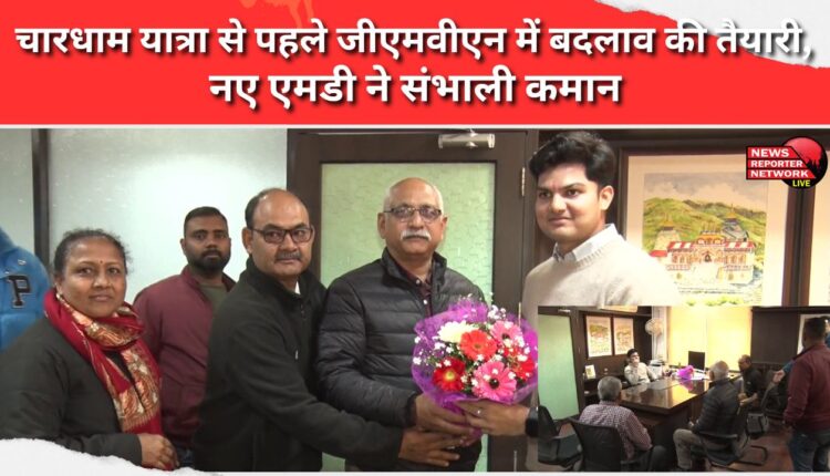 GMVN prepares for changes ahead of Chardham Yatra, new MD takes charge