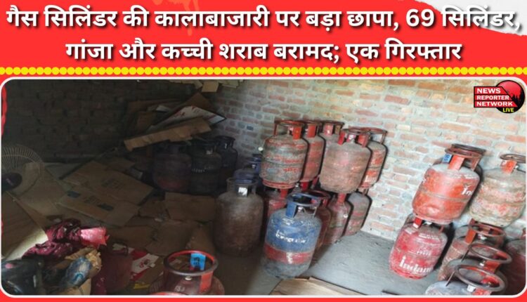 Major raid on gas cylinder black marketing, 69 cylinders, marijuana and raw liquor recovered; one arrested