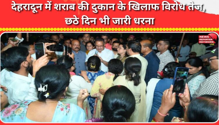 Protests against liquor shops intensify in Dehradun, sit-in continues for sixth day